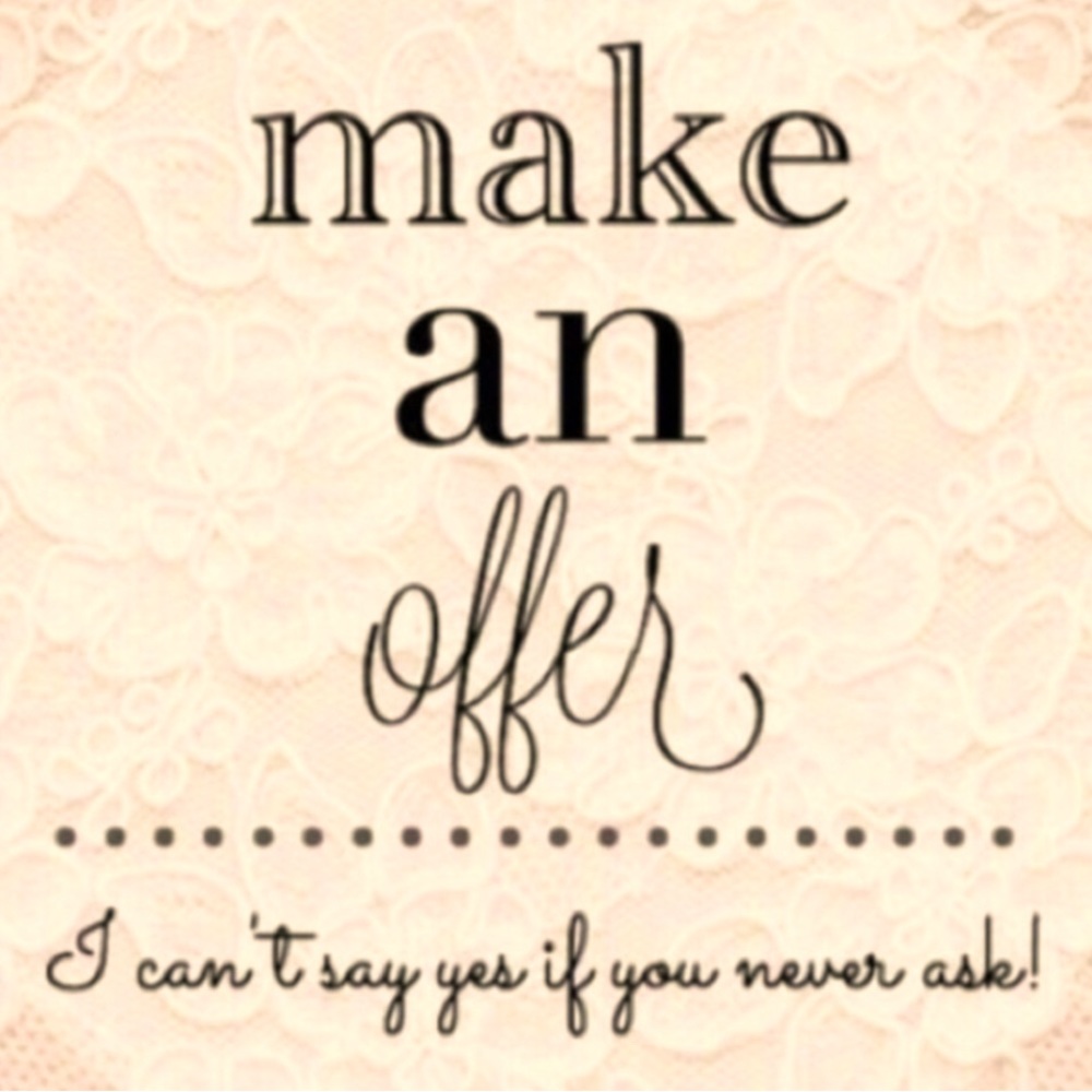 Let’s negotiate a reasonable price for anything you like.
